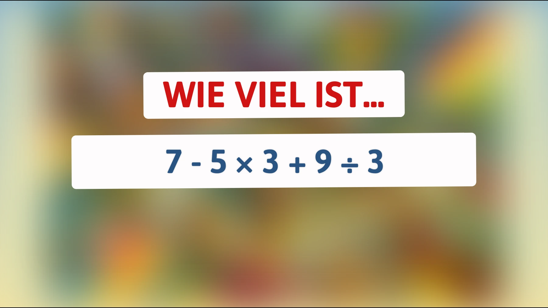 Knacken Sie das knifflige Rätsel: Nur 1 von 10 kann die richtige Lösung finden! Sind Sie schlau genug?"
