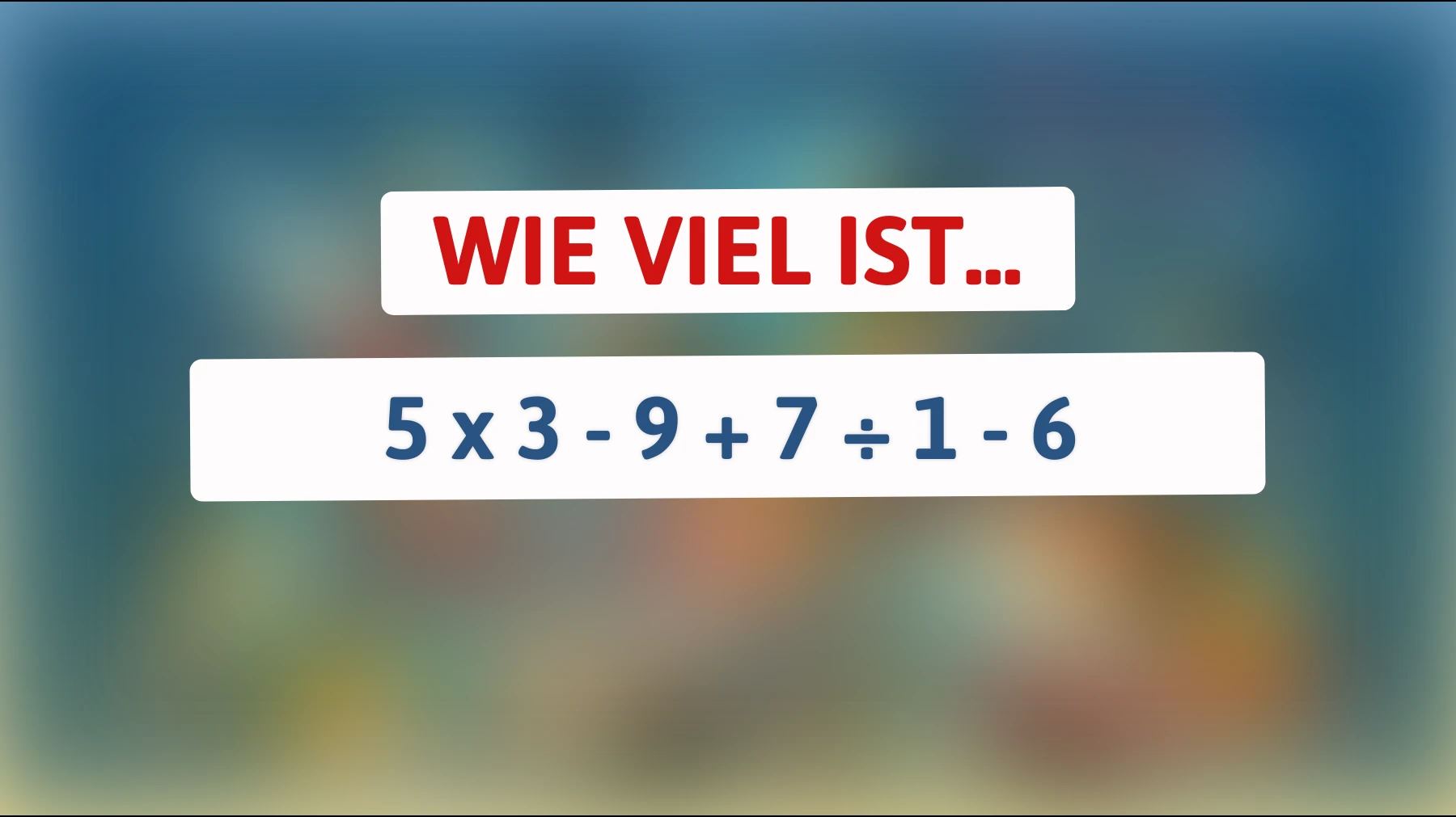 Nur 1% der Menschen können dieses mathematische Rätsel lösen! Bist du clever genug?"